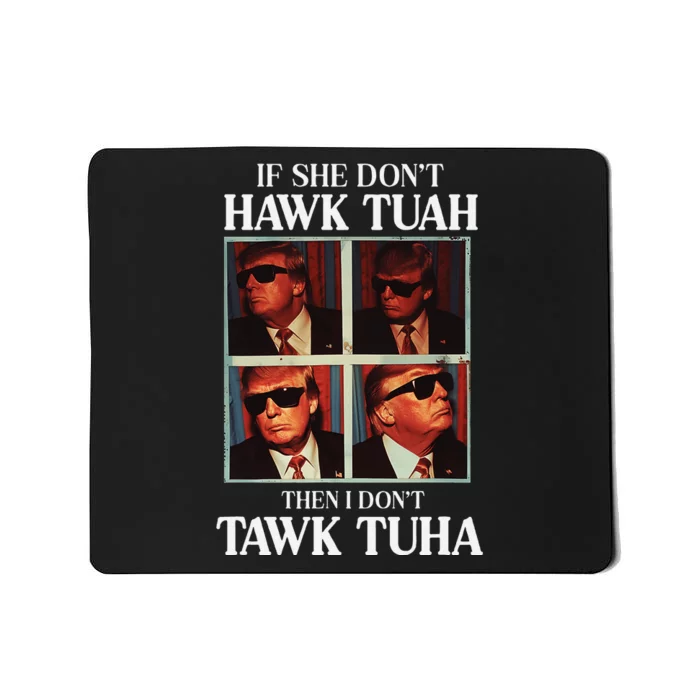 Hawk Tush 2024 Embarrassing Trump Airport Humor Mousepad