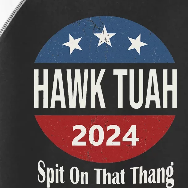 Hawk Tush 24 Spit On That Thing Retro Political President Toddler Fine Jersey T-Shirt