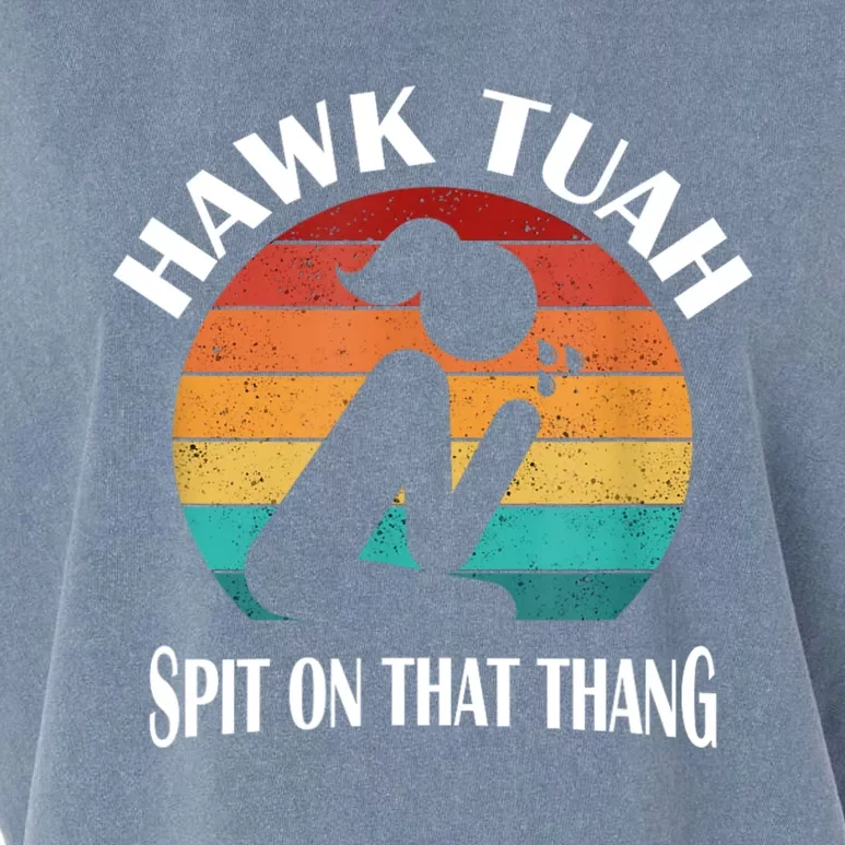 Hawk Tuah 24 Spit On That Thang Garment-Dyed Women's Muscle Tee