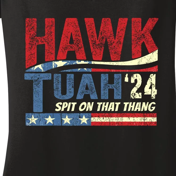 Hawk Tuah 24 Spit On That Thang Funny Saying Women's V-Neck T-Shirt