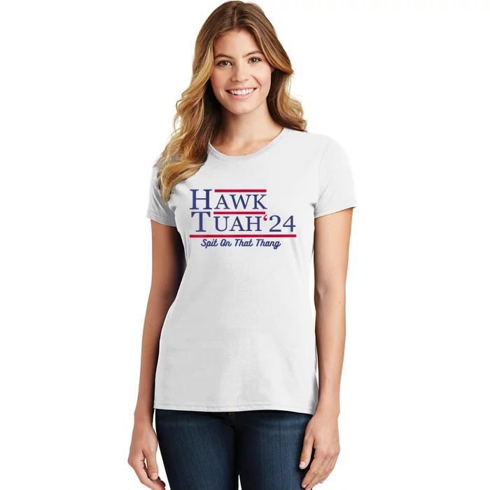 Meme Hawk Tuah 24 Spit On That Thang Funny Gift Women's T-Shirt