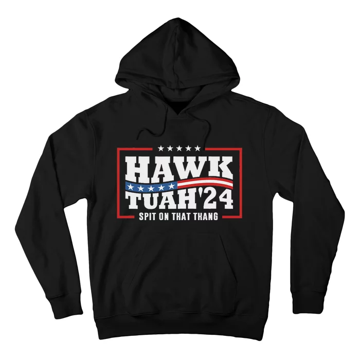 Hawk Tush 24 Spit On That Thing Retro Political President Hoodie