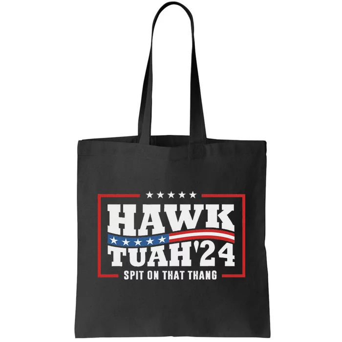 Hawk Tush 24 Spit On That Thing Retro Political President Tote Bag