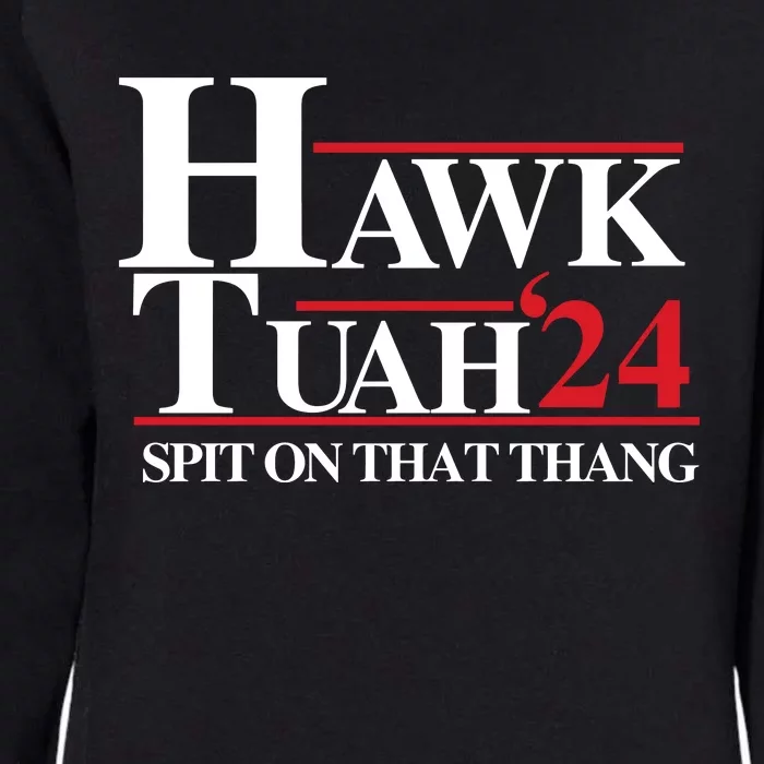 Hawk Tuah 24 Spit On That Thang Funny Saying Womens California Wash Sweatshirt