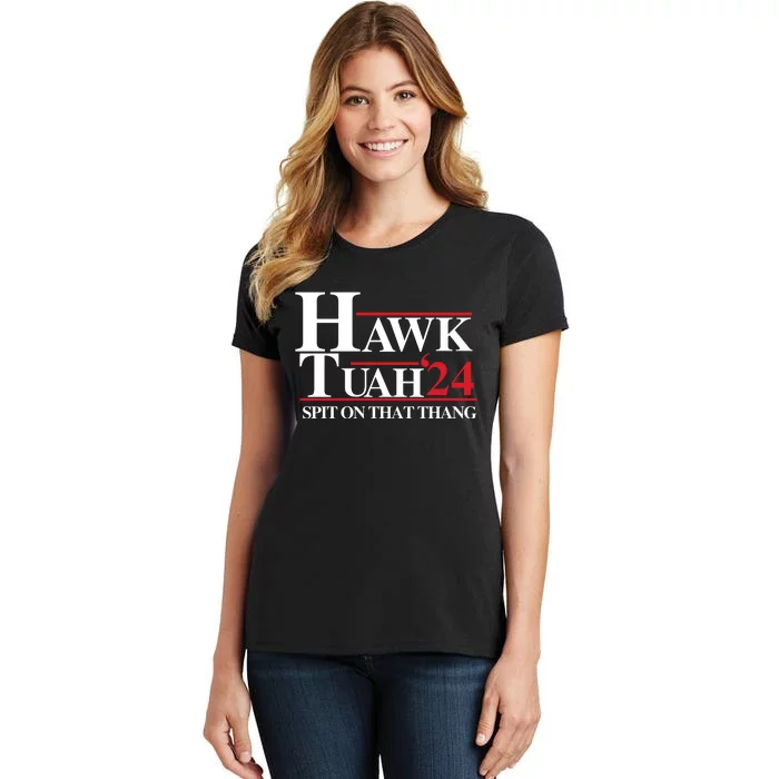 Hawk Tuah 24 Spit On That Thang Funny Saying Women's T-Shirt