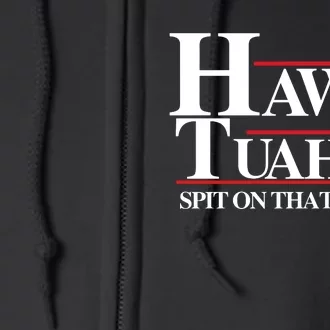 Hawk Tuah 24 Spit On That Thang Funny Saying Full Zip Hoodie