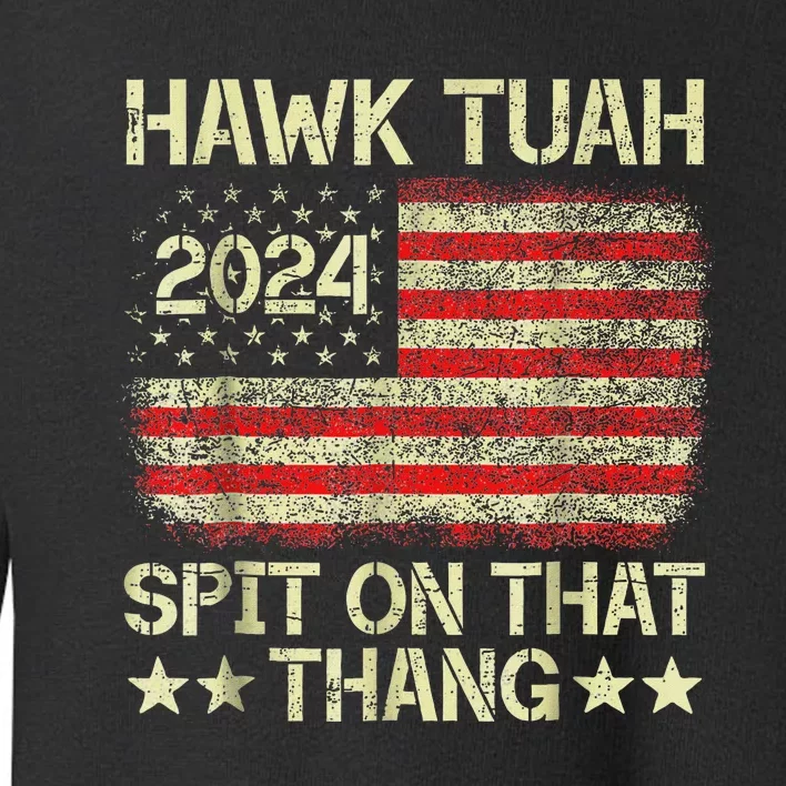 Hawk Tush 2024 Political Satire Toddler Sweatshirt