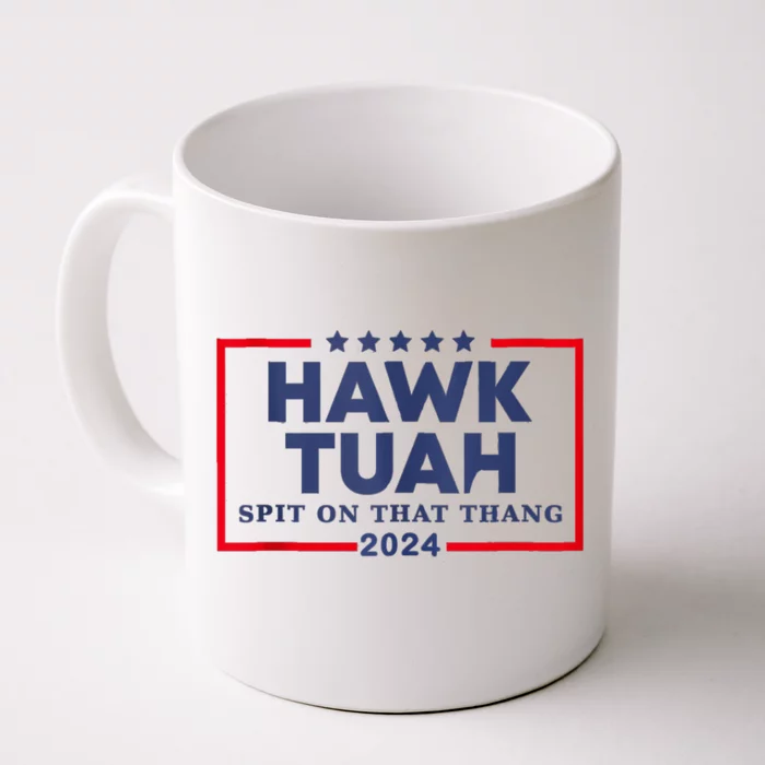 Hawk Tuah 24 Spit On That Thang Front & Back Coffee Mug