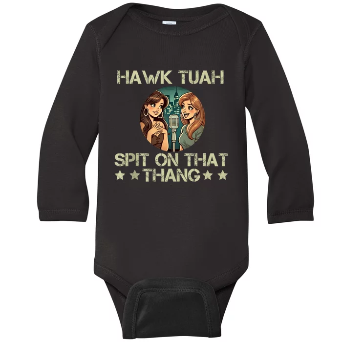 Hawk Tuah 24 Spit On That Thang Baby Long Sleeve Bodysuit