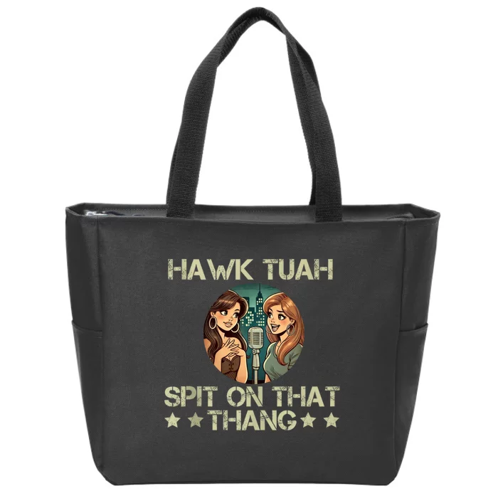 Hawk Tuah 24 Spit On That Thang Zip Tote Bag