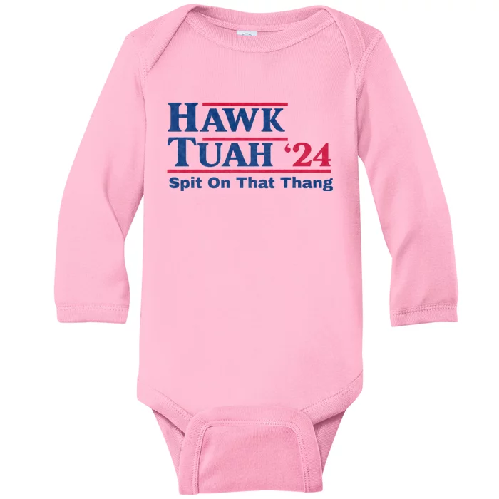 Hawk Tuah 24 Spit On That Thang Hawk Tush For President 2024 Election Parody Baby Long Sleeve Bodysuit