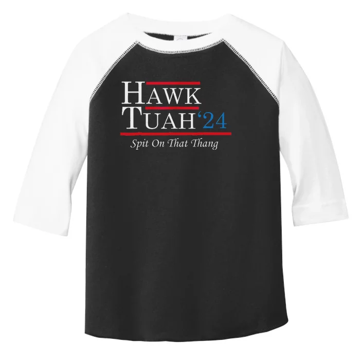 Hawk Tuah 24 Spit On That Thang Parody Toddler Fine Jersey T-Shirt