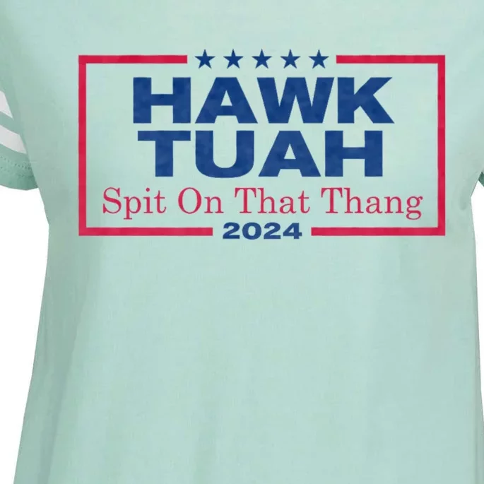 Hawk Tuah 24 Spit On That Thang Hawk Tush For President 2024 Election Parody Enza Ladies Jersey Football T-Shirt