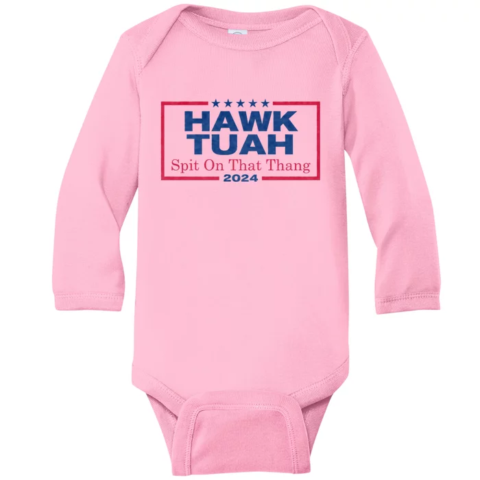 Hawk Tuah 24 Spit On That Thang Hawk Tush For President 2024 Election Parody Baby Long Sleeve Bodysuit