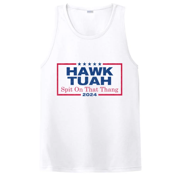 Hawk Tuah 24 Spit On That Thang Hawk Tush For President 2024 Election Parody Performance Tank