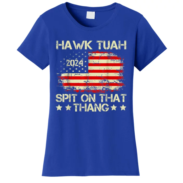 Hawk Tuah 24 Spit On That Thang Gift American Flag gift Women's T-Shirt