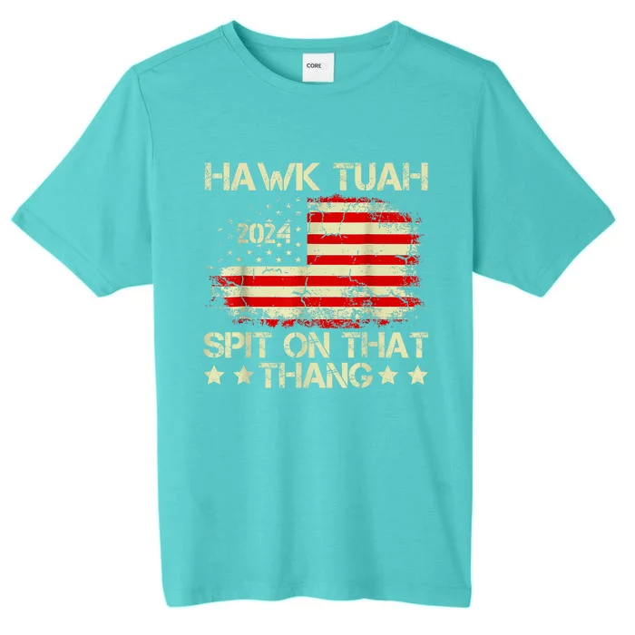 Hawk Tuah 24 Spit On That Thang Gift American Flag gift ChromaSoft Performance T-Shirt