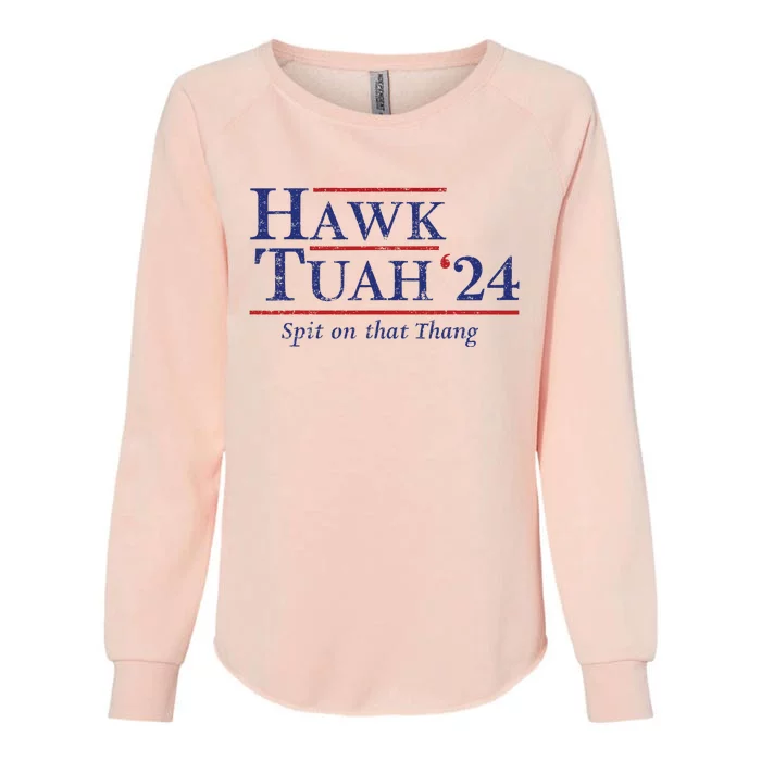 Hawk Tuah 24 Spit On That Thang Womens California Wash Sweatshirt