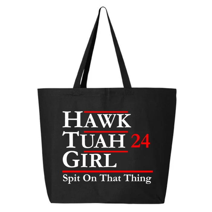 Hawk Tuah 24 Spit On That Thang Political Design Trump 25L Jumbo Tote