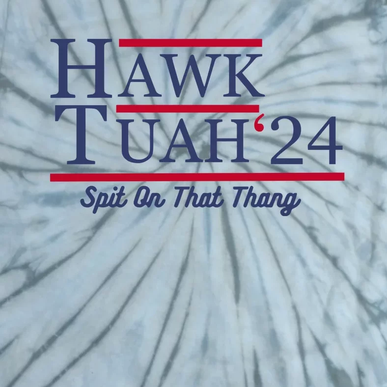 Hawk Tuah 24 Spit Tie-Dye T-Shirt