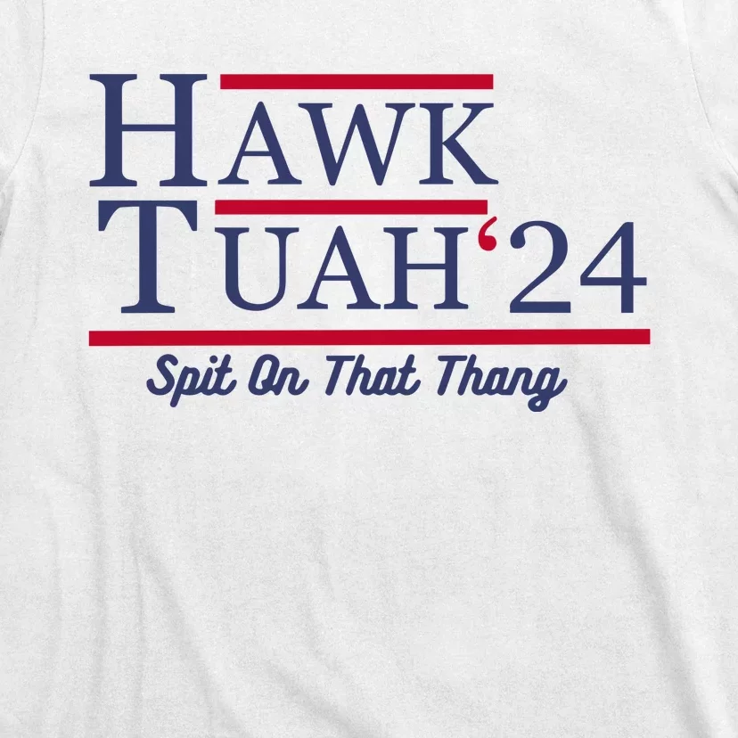 Hawk Tuah 24 Spit T-Shirt