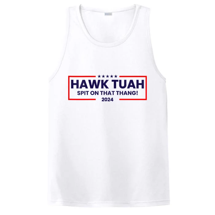 Hawk Tuah 24 Spit On That Thang Hawk Tush For President 2024 Election Parody Performance Tank