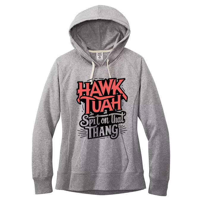 Hawk Tuah 24 Spit On That Thang Hawk Tush For President 2024 Election Parody Women's Fleece Hoodie