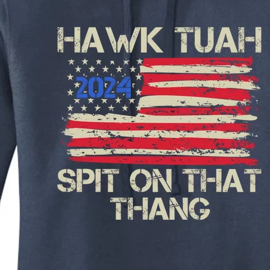 Hawk Tuah 2024 Spit On That Thang Women's Pullover Hoodie