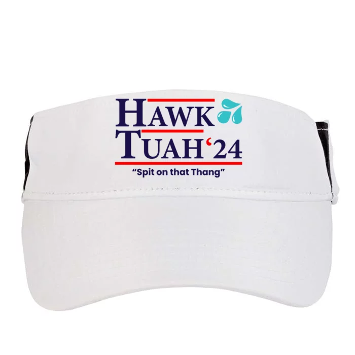 Hawk Tuah 24 Spit On That Thang Funny Saying Adult Drive Performance Visor