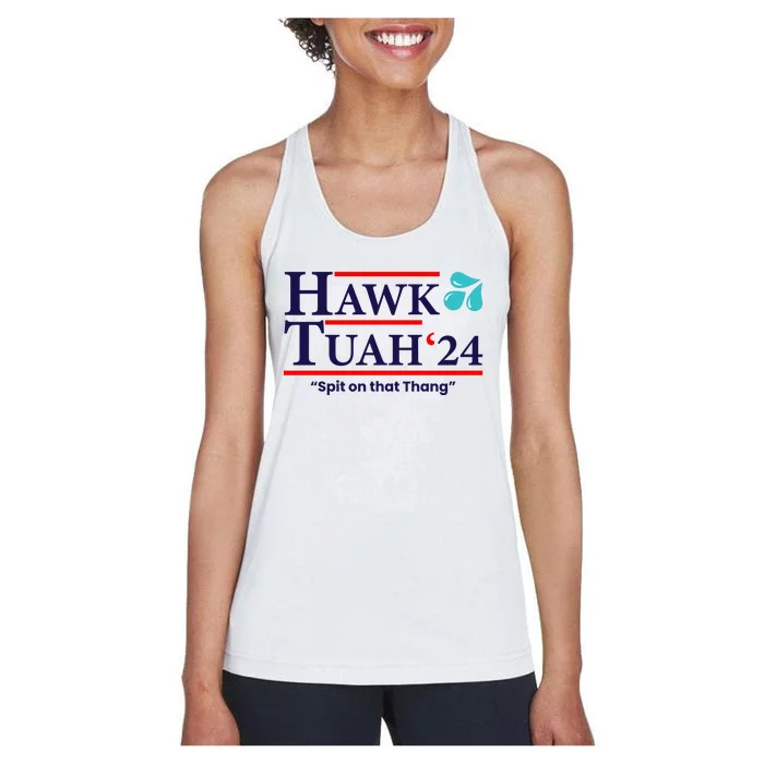 Hawk Tuah 24 Spit On That Thang Funny Saying Women's Racerback Tank