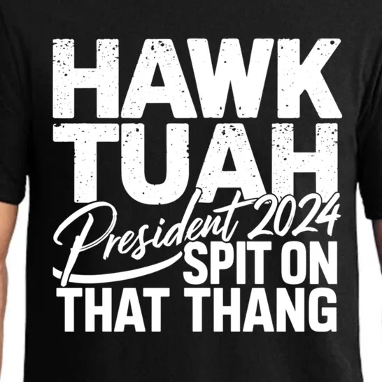 Hawk Tuah 24 Spit On That Thang Hawk Tush For President 2024 Election Parody Pajama Set