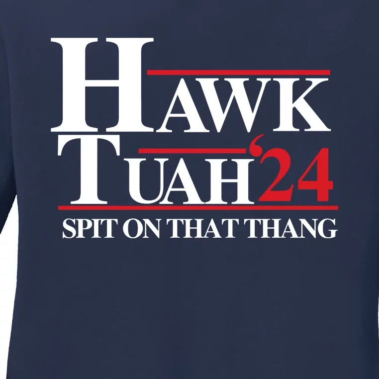 Hawk Tuah 24 Spit On That Thang Funny Saying Ladies Long Sleeve Shirt