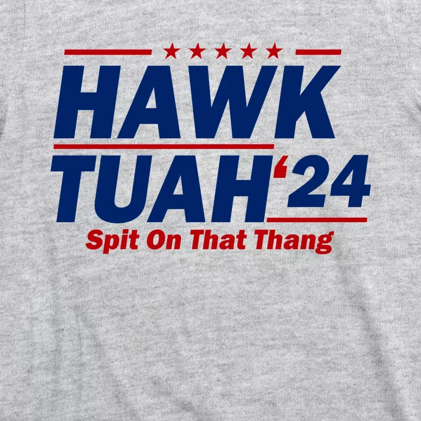 Hawk Tuah 24 Spit On That Thang Funny Saying T-Shirt