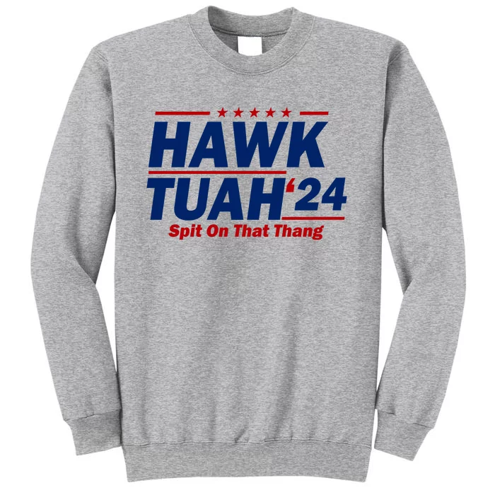 Hawk Tuah 24 Spit On That Thang Funny Saying Sweatshirt