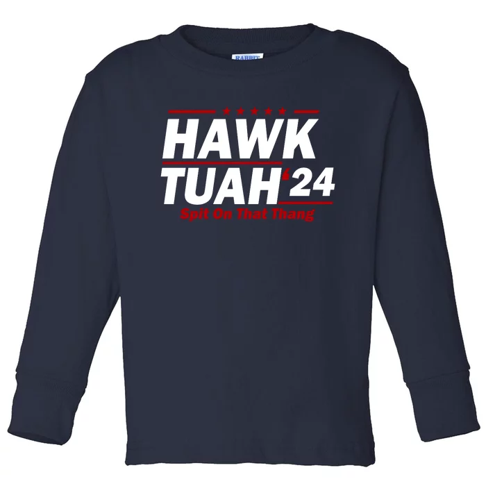 Hawk Tuah 24 Spit On That Thang Funny Saying Toddler Long Sleeve Shirt