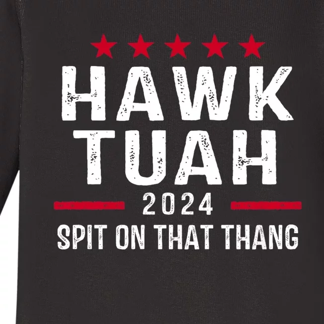 Hawk Tuah 24 Spit On That Thang Hawk Tush For President 2024 Election Parody Baby Long Sleeve Bodysuit