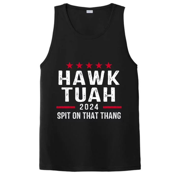 Hawk Tuah 24 Spit On That Thang Hawk Tush For President 2024 Election Parody Performance Tank