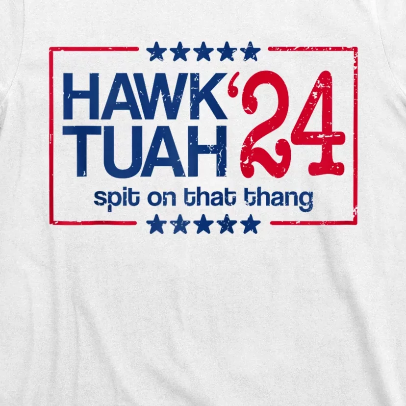 Hawk Tuah 24 Spit On That T-Shirt