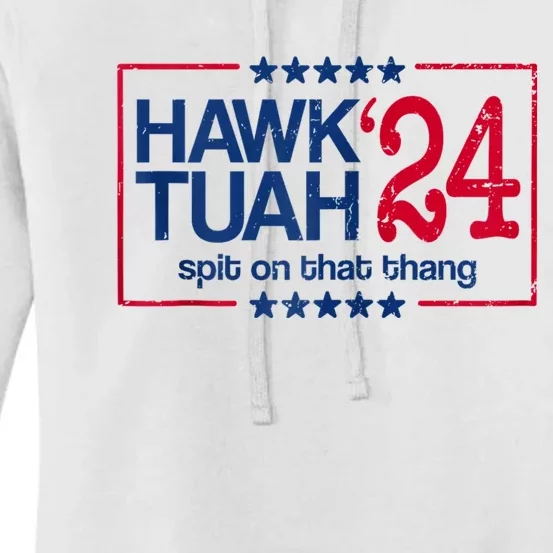 Hawk Tuah 24 Spit On That Women's Pullover Hoodie