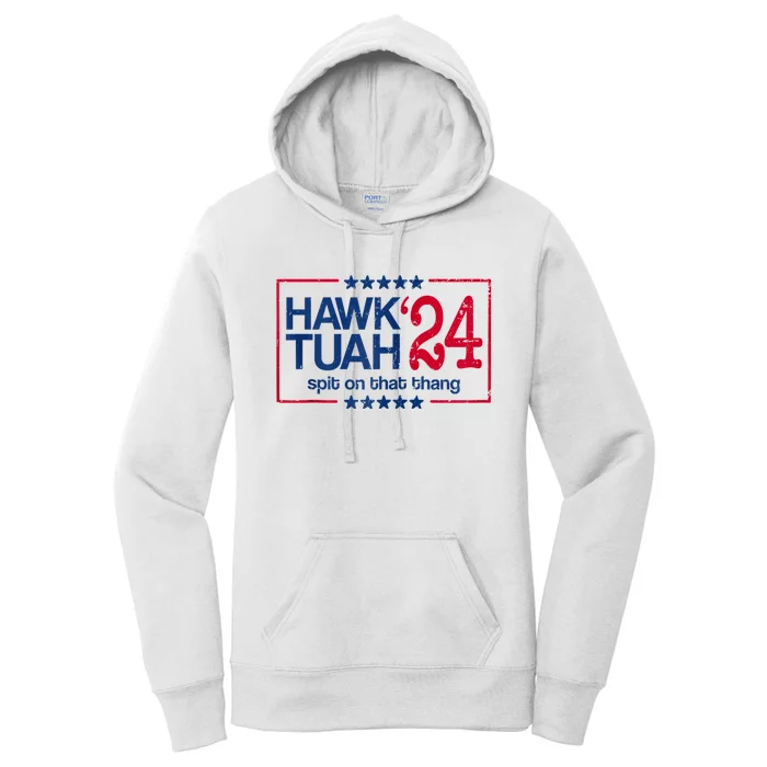 Hawk Tuah 24 Spit On That Women's Pullover Hoodie