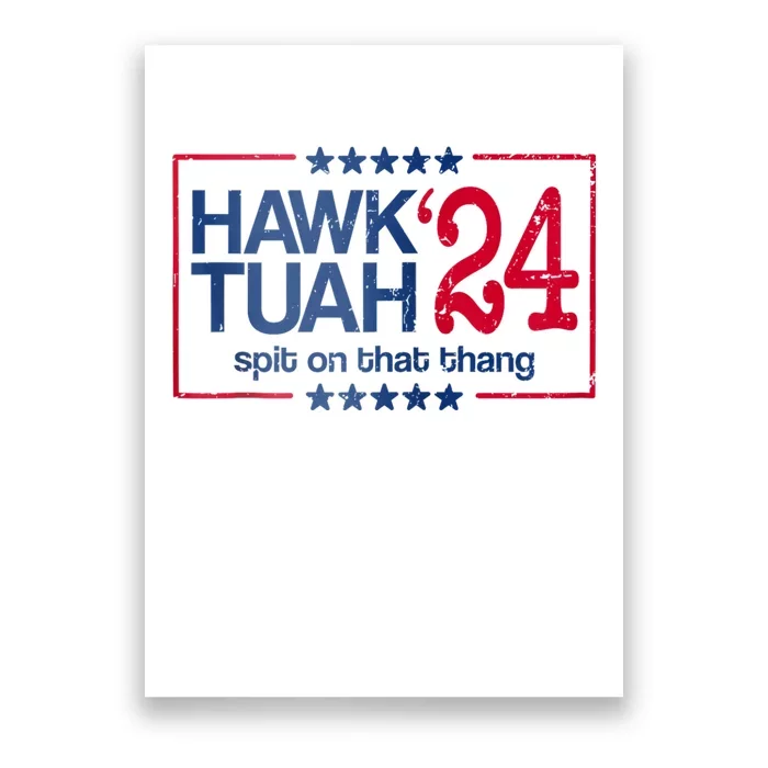 Hawk Tuah 24 Spit On That Poster