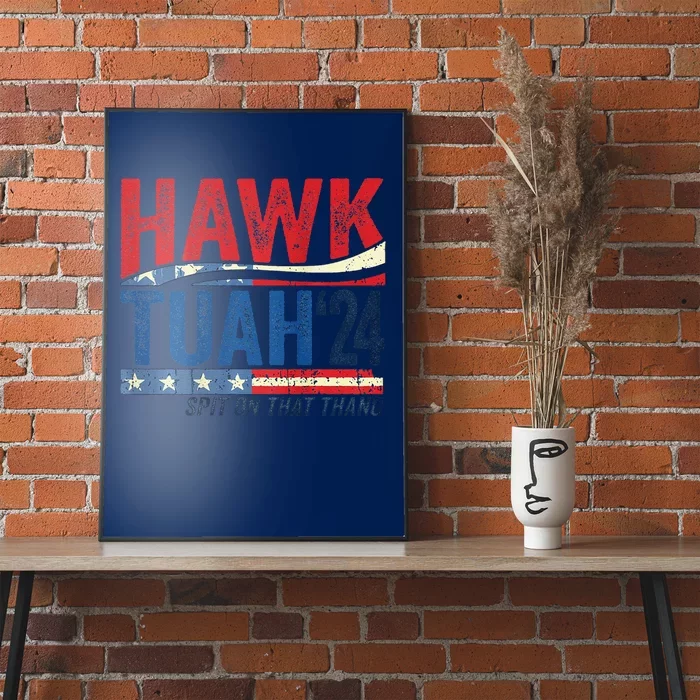 Hawk Tuah 24 Spit On That Thang Poster