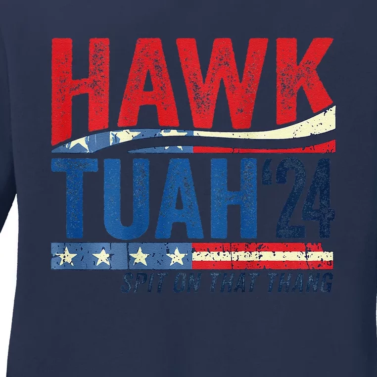 Hawk Tuah 24 Spit On That Thang Ladies Long Sleeve Shirt