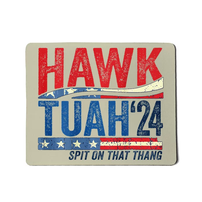 Hawk Tuah 24 Spit On That Thang Mousepad