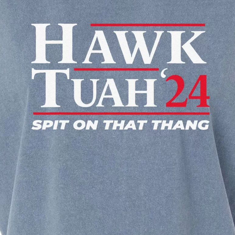 Hawk Tuah 24 Spit On That Thang Hawk Tuah 2024 Hawk Tush Garment-Dyed Women's Muscle Tee