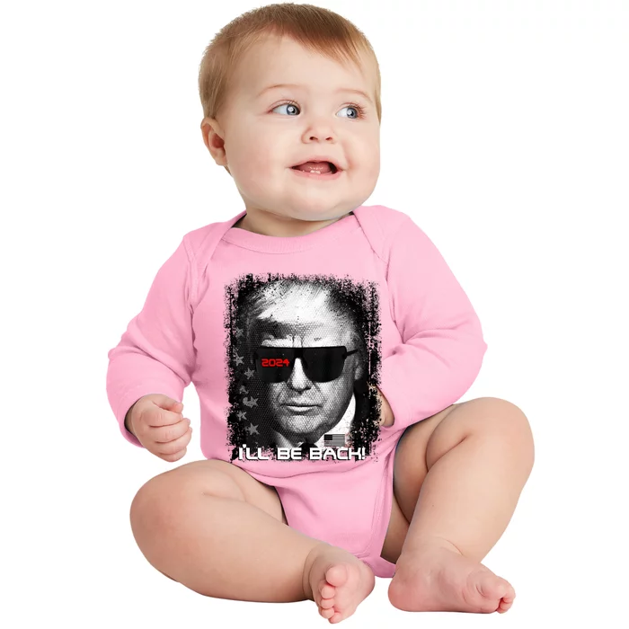 Humorous Trump 2024 ‘’Ll Be Back’ Fun Patriotic Must Have Baby Long Sleeve Bodysuit