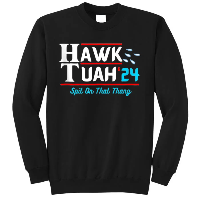 Hawk Tuah 24 Spit On That Sweatshirt