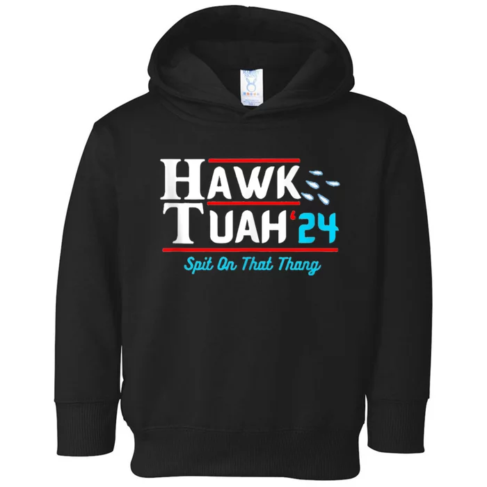 Hawk Tuah 24 Spit On That Toddler Hoodie