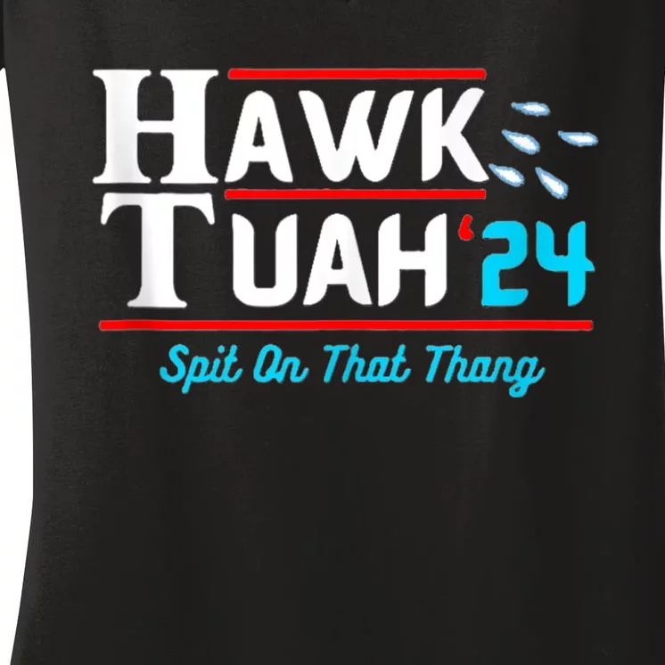 Hawk Tuah 24 Spit On That Women's V-Neck T-Shirt