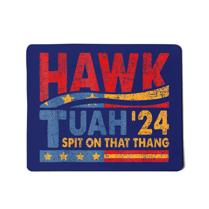 Hawk Tuah 24 Spit On That Thang Mousepad